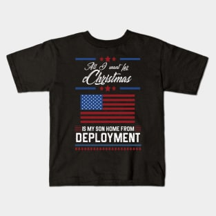 All I want for Christmas is my son home Deployment Kids T-Shirt